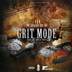 Grit Mode (feat. Lil Juu & Twan G.) - Single by Shoddy Boi album reviews, ratings, credits