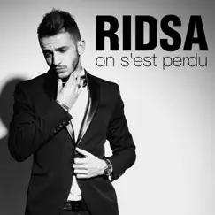 On s'est perdu - Single by Ridsa album reviews, ratings, credits