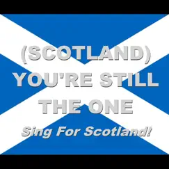 (Scotland) You're Still the One - Single by Sing for Scotland! album reviews, ratings, credits