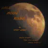 Half Moon Rising album lyrics, reviews, download