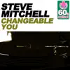 Changeable You (Remastered) - Single album lyrics, reviews, download