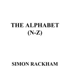 The Alphabet (N-Z) by Simon Rackham album reviews, ratings, credits