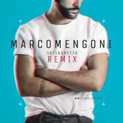 Io ti aspetto (Remix) - Single by Marco Mengoni album reviews, ratings, credits