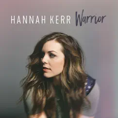 Warrior (Battle Cry Remix) - Single by Hannah Kerr album reviews, ratings, credits