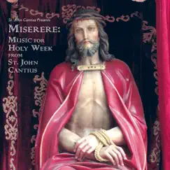 Miserere - Music for Holy Week from St. John Cantius by The Saint Cecilia Choir album reviews, ratings, credits