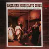 American Negro Slave Songs album lyrics, reviews, download