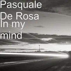 In My Mind by Pasquale de rosa album reviews, ratings, credits