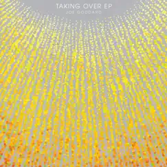 Taking Over - EP by Joe Goddard album reviews, ratings, credits
