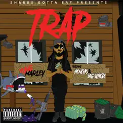 Trap (feat. Honcho & Big Whodi) - Single by Yung Marley album reviews, ratings, credits