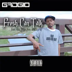 Fresh Can Talk (feat. Aja, Niya Boo & Lyriq) - Single by Gadgio album reviews, ratings, credits