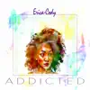 Addicted - Single album lyrics, reviews, download