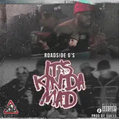 It's Kinda Mad - Single by Roadside G's album reviews, ratings, credits