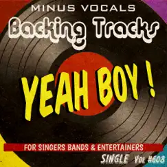 Yeah Boy (Instrumental Karaoke Backing Track) - Single by Backing Tracks Minus Vocals album reviews, ratings, credits