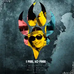 I Feel So Free (Remix) [feat. Natune] - Single by Paul Weekend & Elektra album reviews, ratings, credits