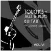 Touches of Jazz & Blues Guitar Vol.6 album lyrics, reviews, download