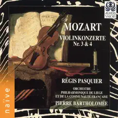 Mozart: Violin Concertos Nos. 3 & 4 by Régis Pasquier, Pierre Bartholomée & orchestre Philharmonique De Liège Et De La Communauté Française album reviews, ratings, credits