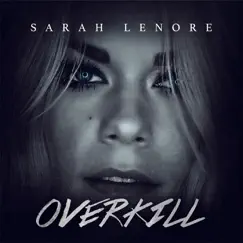 Overkill - Single by Sarah Lenore album reviews, ratings, credits