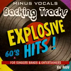 Explosive Hits 60's Backing Tracks Vol 606 (Instrumental Karaoke Backing Track) by Backing Tracks Minus Vocals album reviews, ratings, credits