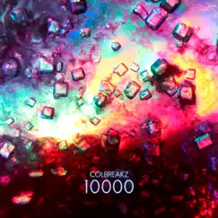 10000 - Single by ColBreakz album reviews, ratings, credits