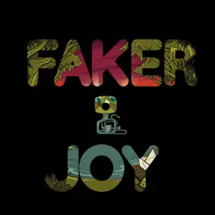 Faker & Joy - Single by Hot Potato Band album reviews, ratings, credits