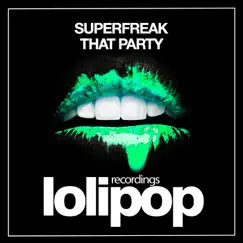 That Party - Single by SUPERfreak album reviews, ratings, credits