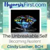 The Unbreakable Self (Becoming Resilient) - EP album lyrics, reviews, download