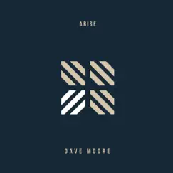 Arise - EP by Dave Moore album reviews, ratings, credits