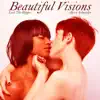 Beautiful Visions - Single album lyrics, reviews, download