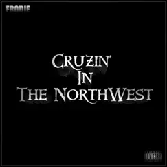 Cruzin' in the Northwest by Frodie album reviews, ratings, credits