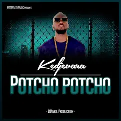 Potchô Potchô - Single by DJ Kedjevara album reviews, ratings, credits