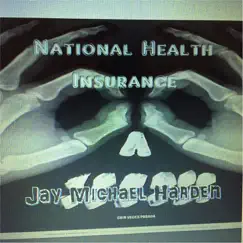 National Health Insurance by Jay Michael Harden album reviews, ratings, credits