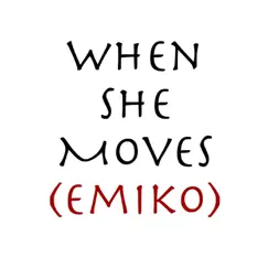 When She Moves (Emiko) - Single by Kevin Laliberté album reviews, ratings, credits