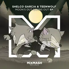 Moon's Out Goons Out EP by Shelco Garcia & Teenwolf album reviews, ratings, credits