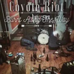 Burnt Along the Way by Coyote Riot album reviews, ratings, credits