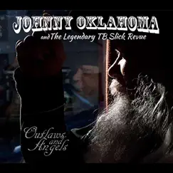 Outlaws and Angels by Johnny Oklahoma and the Legendary Tb Slick Revue album reviews, ratings, credits