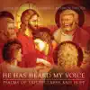 He Has Heard My Voice: Psalms of Faithfulness & Hope album lyrics, reviews, download