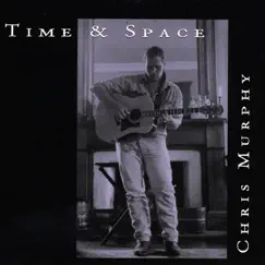 Time and Space by Chris Murphy album reviews, ratings, credits