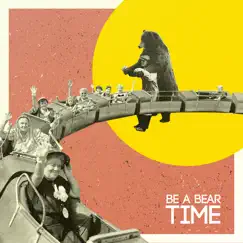 Time - EP by Be A Bear album reviews, ratings, credits