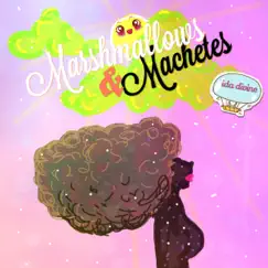 Marshmallows & Machetes - EP by IDA DIVINE album reviews, ratings, credits