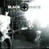 Black & White album lyrics, reviews, download