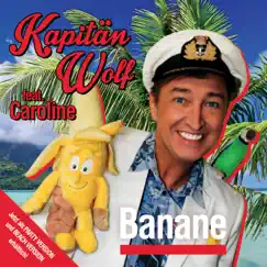 Banane (feat. Caroline) - Single by Kapitän Wolf album reviews, ratings, credits