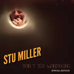 Don't Die Wondering - EP by Stu Miller album reviews, ratings, credits