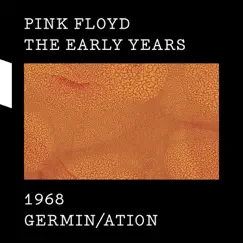 The Early Years, 1968: Germin/ation by Pink Floyd album reviews, ratings, credits