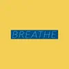 Breathe (feat. VVAVES) - Single album lyrics, reviews, download