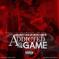 Addicted to the Game (feat. Ar-Ab, Shot-Gun Suge & Shine-On) Song Lyrics