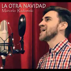 Last Christmas (La Otra Navidad) - Single by Marcelo Radomski album reviews, ratings, credits