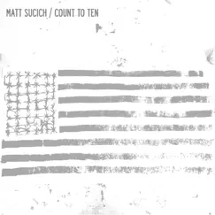 Count to Ten - Single by Matt Sucich album reviews, ratings, credits