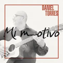 Mi Motivo by Daniel Torres album reviews, ratings, credits