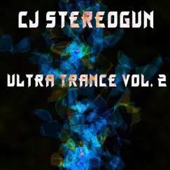 Ultra Trance, Vol. 2 by Cj Stereogun album reviews, ratings, credits