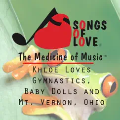 Khloe Loves Gymnastics, Baby Dolls and Mt. Vernon, Ohio - Single by T. Jones album reviews, ratings, credits